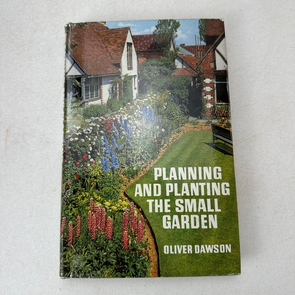 Planning and Planting the Small Garden Oliver Dawson HC DJ 1964